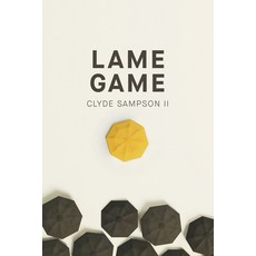(영문도서) Lame Game Paperback, Bookbaby, English, 9798218016517
