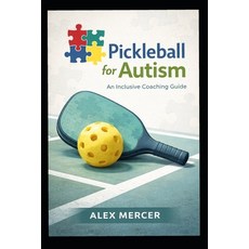 (영문도서)Pickleball for Autism Paperback, Independently Published, English, 9798244964554