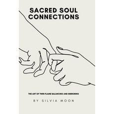 (英文圖書)Unlocking Sacred Soul Connections: The Art of Twin Flame Balancing and Mirroring 平裝版, Independently Published, 英文