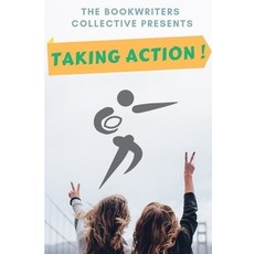 (영문도서) Taking Action !: Inspiriting Real Life Stories How Ordinary People Are 'TAKING... Paperback, Independently Published, English, 9781695949423