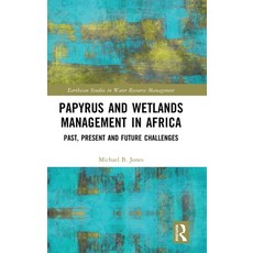 (英文圖書)Papyrus and Wetlands Management in Africa: Past Present and Future Challenges 精裝版, Routledge, English, Hardcover