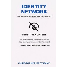 (영문도서)Identity Network: How High Performers Are Engineered Paperback, Independently Published, English, 9798243604659
