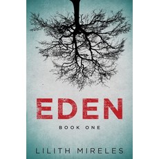 (영문도서)Eden Book One Paperback, Lilith B Mireles, English, 9781737777342