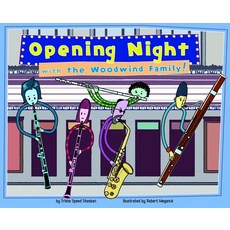 Opening Night with the Woodwind Family! Library Binding, Picture Window Books