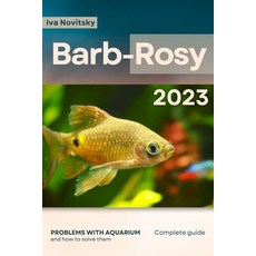 (영문도서) Barb-Rosy: Problems with aquarium and how to solve them Paperback, Independently Published, English, 9798865017493