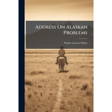 (영문도서)Address On Alaskan Problems Paperback, Nabu Press, English, 9781179044576