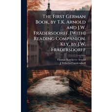 (英文書)The First German Book by T.K. Arnold and J.W. Frädersdorff. [With] Reading Comp... 精裝版, Hutson Street Press, 英文