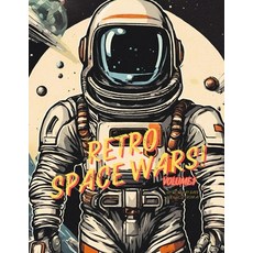 (영문도서) The Retro Space Wars! Volume 1 Paperback, Independently Published, English, 9798326389695