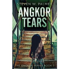 (영문도서) Angkor Tears Paperback, Next Chapter, English, 9784824169860