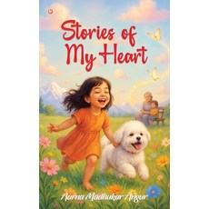 (영문도서)Stories Of My Heart: Love Laughter and Memories Paperback, Orangebooks Publication, English, 9789365547245