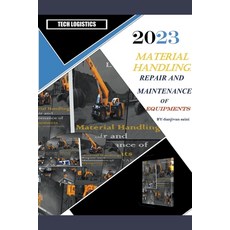 (영문도서) Material Handling: Repair and Maintenance of Equipment Paperback, Sanjivan Saini, English, 9798223629955
