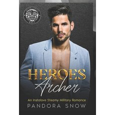 (영문도서) HEROES Archer: An Instalove Enemies to Lovers Military Romance Paperback, Independently Published, English, 9798423756451