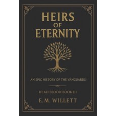 (영문도서)Heirs of Eternity: Dead Blood Volume I Book 3 Paperback, Pine Tree Press, English, 9781969649950