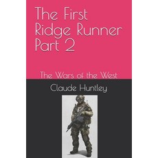 (英文圖書)The First Ridge Runner Part 2: The Wars of the West 平裝版, Independently Published, 英文