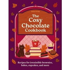 (영문도서)The Cosy Chocolate Cookbook: Recipes for Irresistible Brownies Bakes Cupcakes ... Hardcover, Hamlyn (UK), English, 9780600639855