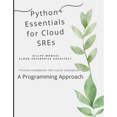 (英文圖書)Python Essentials for Cloud SREs: Python Handbook for Cloud Engineers 平裝版, Independently Published, 英文