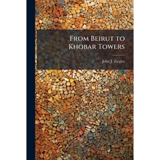 (영문도서)From Beirut to Khobar Towers Paperback, Hutson Street Press, English, 9781025108605