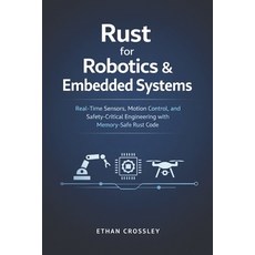 (英文圖書)Rust for Robotics & Embedded Systems: Real-Time Sensors Motion Control and Saf... 平裝版, Independently Published, 英文