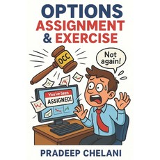 (영문도서)Options Assignment & Exercise: Turning Assignment from a Risk into a Profitable... Paperback, Independently Published, English, 9798290187594