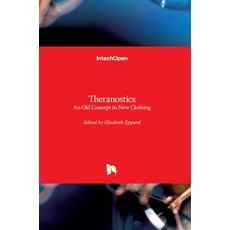 (영문도서) Theranostics: An Old Concept in New Clothing Hardcover, Intechopen, English, 9781839627835