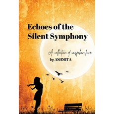 (영문도서) Echoes of the Silent Symphony Paperback, White Falcon Publishing, English, 9798892225014