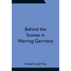 (영문도서)Behind the Scenes in Warring Germany Paperback, Alpha Edition, English, 9789354756634