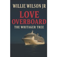 (英文圖書)Love Overboard: The Whitaker Tree 平裝版, Independently Published, 英文
