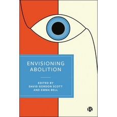 (영문도서)Envisioning Abolition Paperback, Bristol University Press, English, 9781529234787