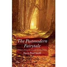 (영문도서) The Postmodern Fairytale: Folkloric Intertexts in Contemporary Fiction Paperback, Palgrave MacMillan, English, 9781349352661