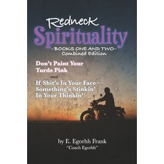 (영문도서) Redneck Spirituality Books One and Two Combined Edition Paperback, Edmond E Frank, English, 9781732732865