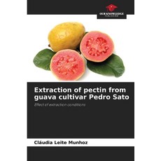 (英文圖書)Extraction of pectin from guava cultivar Pedro Sato 平裝版, Our Knowledge Publishing, 英文