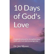 (영문도서)10 Days of God's Love: A mini devotional to strengthen your walk with God and en... Paperback, Independently Published, English, 9798274971942