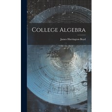 (영문도서) College Algebra Hardcover, Legare Street Press, English, 9781019638477