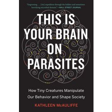 (영문도서) This Is Your Brain on Parasites: How Tiny Creatures Manipulate Our Behavior and Shape Society Paperback, Mariner Books, English, 9780544947252