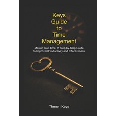 (英文圖書)Keys Guide to Time Management: Master Your Time: A Step-by-Step Guide to Improve... 平裝版, Independently Published, 英文