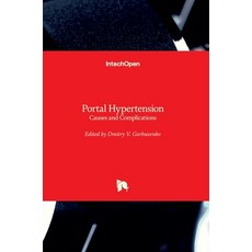 (영문도서) Portal Hypertension: Causes and Complications Hardcover, Intechopen, English, 9789535102519