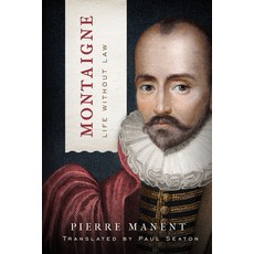 (영문도서) Montaigne: Life Without Law Paperback, University of Notre Dame Press, English, 9780268107826