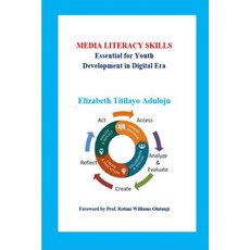 Media Literacy Skills: Essential for Youth Development in Digital Era Paperback, Lulu.com, English, 9781716453687