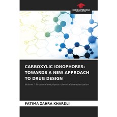 (영문도서)Carboxylic Ionophores: Towards a New Approach to Drug Design Paperback, Our Knowledge Publishing, English, 9786209580420 Our Knowledge Publishing, English, 9786209580420