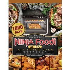 (영문도서) The Complete Ninja Foodi XL Pro Air Fryer Oven Cookbook: 1000-Day Quick Easy ... Hardcover, Mark Thornburg, English, 9781803202884