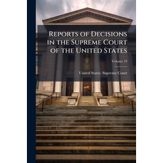 (영문도서)Reports of Decisions in the Supreme Court of the United States Paperback, Hutson Street Press, English, 9781023877466