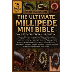 (영문도서)The Ultimate Millipede Mini Bible: COMPLETE COLLECTION - 15 BOOKS IN 1: A Practi... Paperback, Independently Published, English, 9798268623734