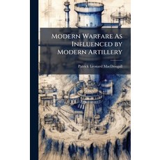 (英文圖書)Modern Warfare As Influenced by Modern Artillery 精裝版, Hutson Street Press, 英文