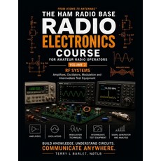 (영문도서)Radio Electronics for Amateur Radio Operators: Volume 3: RF Systems and Signal P... Paperback, Ham Radio Base Publishing, English, 9798256206628