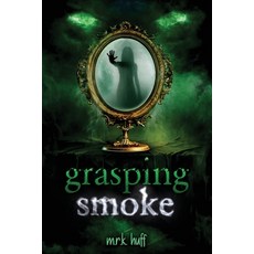 (영문도서)grasping smoke Paperback, M.R.K. Huff Publishing, English, 9798295448102