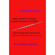 (영문도서) Highly Sensitive People: A book of poems for HSPs/Don't forget the introverts:... Paperback, Antionette Barnes, English, 9781737058953