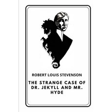 The Strange Case of Dr. Jekyll and Mr. Hyde Paperback, Independently Published, English, 9798575566601