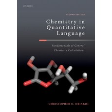(영문도서) Chemistry in Quantitative Language: Fundamentals of General Chemistry Calculations Paperback, Oxford University Press, USA, English, 9780198867784