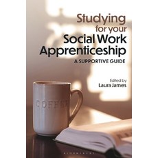 (영문도서)Studying for Your Social Work Apprenticeship: A Supportive Guide Paperback, Bloomsbury Academic, English, 9781350527638