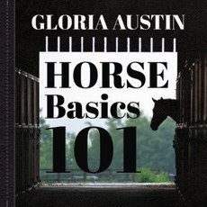 Horse Basics 101: A look at more than 101 horse facts Paperback, Equine Heritage Institute, English, 9781951895174